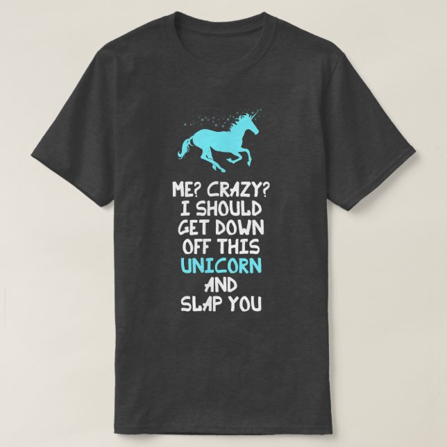 Ich bin verrückt, dass ich von diesem Einhorn abst T-Shirt (Design vorne)