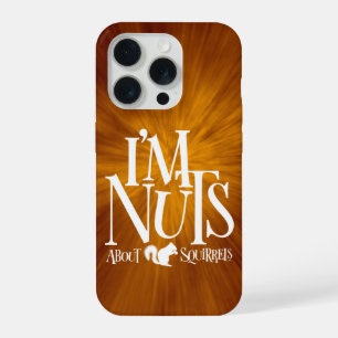 Ich bin verrückt - lustiger Eichhörnchenliebhaber iPhone 15 Pro Hülle