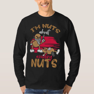 Ich bin verrückt nach dem Vermeiden von Nüssen, Er T-Shirt