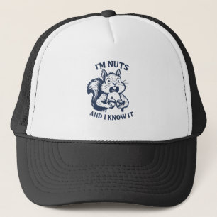 Ich bin verrückt und ich weiß es Eichhörnchen Truckerkappe