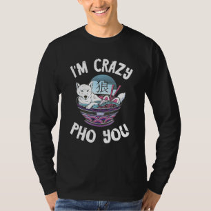 Ich bin verrückte Pho-Schüssel Shiba Inu Hund Pho  T-Shirt