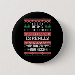 Ich bin verwandt mit mir Spaß Weihnachten Familie Button
