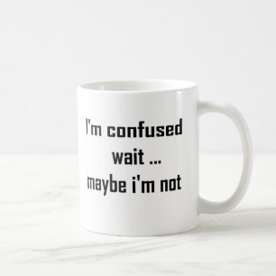 Ich bin verwirrt tasse