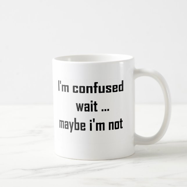 Ich bin verwirrt tasse (Rechts)