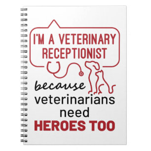 Ich bin Veterinär-Receptionist, weil Heroes Zitat Notizblock