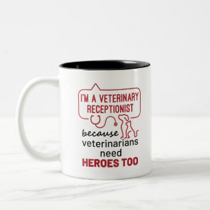 Ich bin Veterinär-Receptionist, weil Heroes Zitat Zweifarbige Tasse