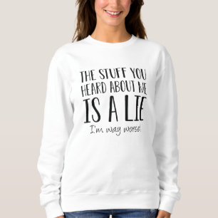 Ich bin viel schlimmer sweatshirt