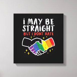 Ich bin vielleicht hetero, aber ich hasse die Gay- Leinwanddruck