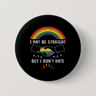 Ich bin vielleicht hetero, aber ich hasse LGBTQ ni Button