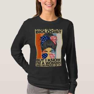 Ich bin vielleicht kein Biologe, aber ich weiß, da T-Shirt