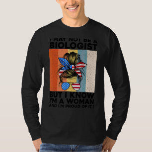 Ich bin vielleicht kein Biologe, aber ich weiß, da T-Shirt