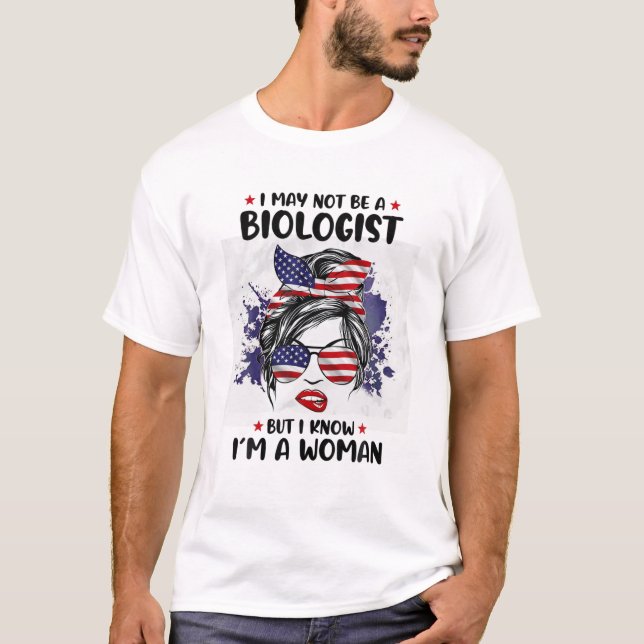 Ich bin vielleicht kein Biologe, aber ich weiß, da T-Shirt (Vorderseite)