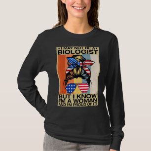 Ich bin vielleicht kein Biologe, aber ich weiß, da T-Shirt