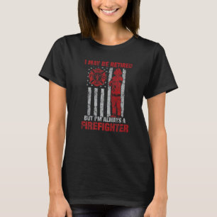 Ich bin vielleicht müde, aber ich bin immer Feuerw T-Shirt