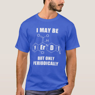 Ich bin vielleicht nerdig, aber nur periodisch Che T-Shirt
