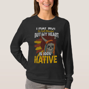 Ich bin vielleicht nicht ganz blutvoll, aber mein T-Shirt