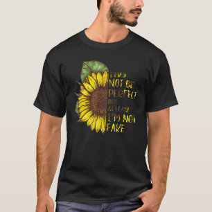 Ich bin vielleicht nicht perfekt, aber zumindest b T-Shirt