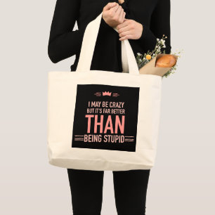 Ich bin vielleicht verrückte, beschriftete Tasche