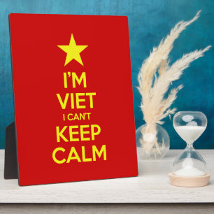 Ich bin Viet Ich kann nicht ruhig bleiben Fotoplatte