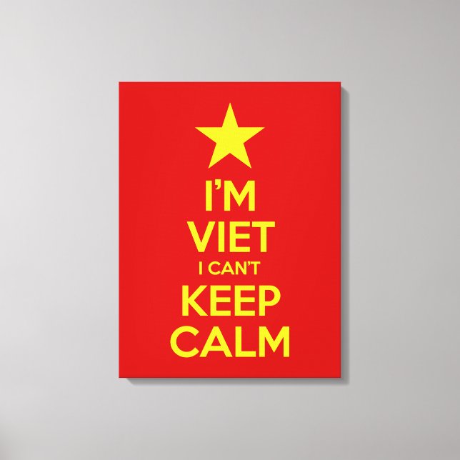 Ich bin Vietnam, ich kann nicht Ruhe Behalten habe Leinwanddruck (Vorderseite)