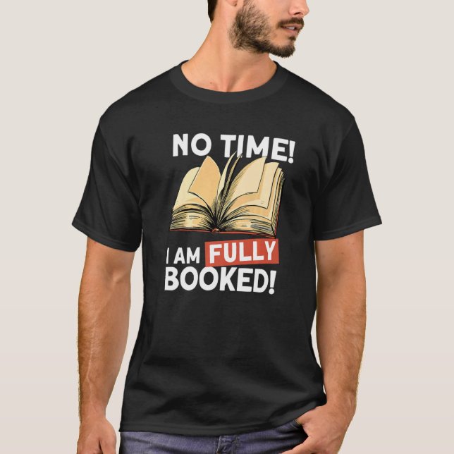 Ich bin voll gebucht Buchleseprogramm Bookworm T-Shirt (Vorderseite)