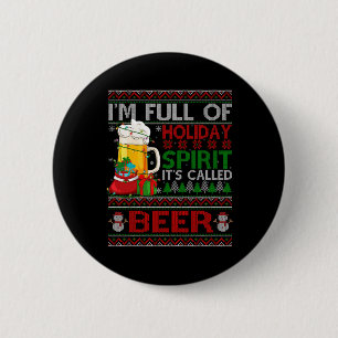 Ich bin voll von Holiday Geist genannt Biere Ugly Button