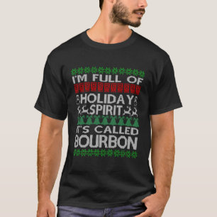Ich bin voll von Urlaubssgeist namens Bourbon Ugly T-Shirt