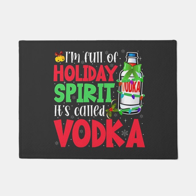 Ich bin voller Urlaubssgeist, heißt "Vodka Xmas" Fußmatte (Vorderseite)