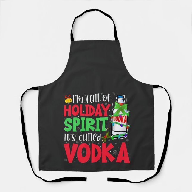 Ich bin voller Urlaubssgeist, heißt "Vodka Xmas" Schürze (Vorderseite)