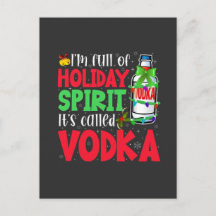 Ich bin voller Weihnachtsgeist, es heißt Vodka Xma Feiertagspostkarte