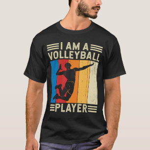 Ich bin Volleyball Player Volleyball Liebhaber T-Shirt