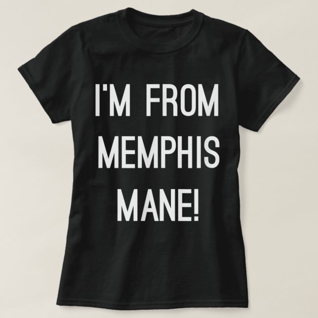 Ich bin von Memphis Mane 901 Tiger Tennessee Funny T-Shirt (Design vorne)