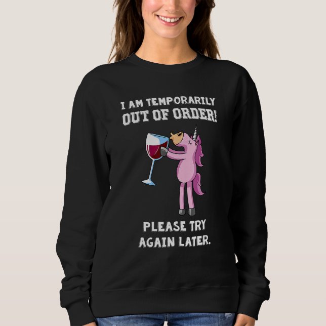 Ich bin vorübergehend aus der Ordnung Bitte versuc Sweatshirt (Vorderseite)