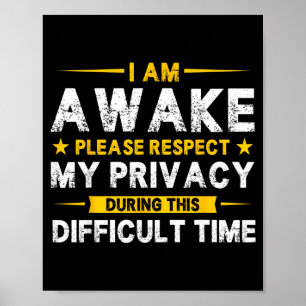 Ich bin wach, bitte respektiert meine Privatsphäre Poster