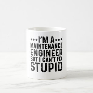 Ich bin Wartungstechniker, aber ich kann keine Dum Kaffeetasse