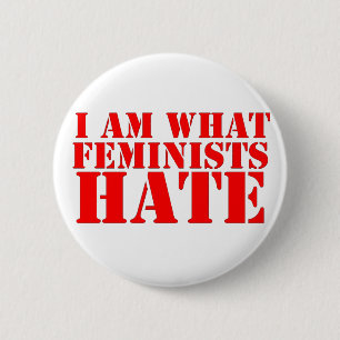 Ich bin, was Feminist Knopf hassen Button