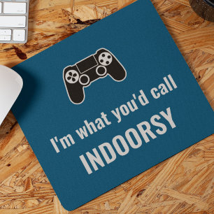 Ich bin, was Sie Indoorsy-Gamer nennen würden Mousepad