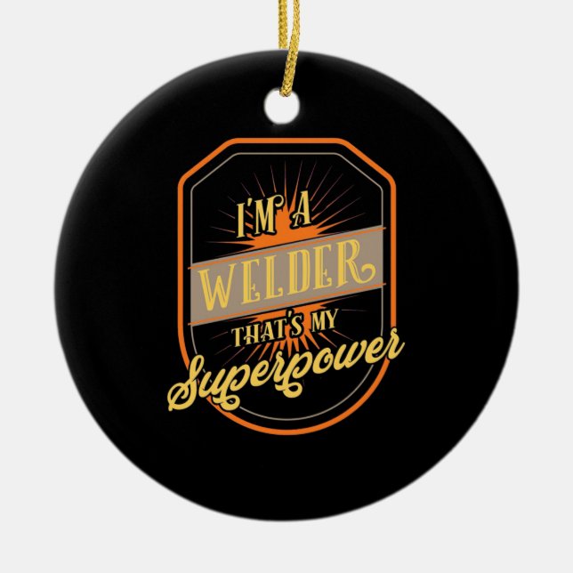 Ich bin Welder Keramik Ornament (Vorne)