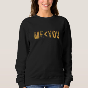 Ich bin weniger nett als du anderen Weltniveau geg Sweatshirt