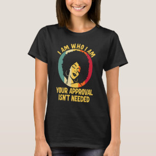 Ich bin, wer ich bin Ihre Zustimmung ist nicht erf T-Shirt