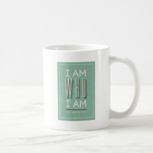 Ich bin, wer ich bin tasse
