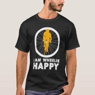 Ich bin Wheelie Happy Unglaublich witzig Biking T-Shirt