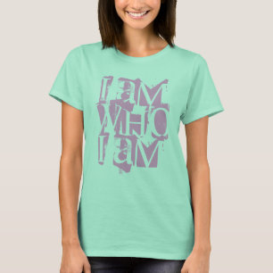 ICH BIN WHO, DEN ICH BIN T-Shirt