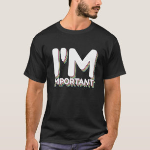 Ich bin wichtige Affirmation Manifestation Inspira T-Shirt