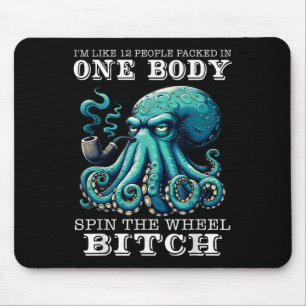 Ich bin wie 12 Leute in einem Körper gepackt, dreh Mousepad
