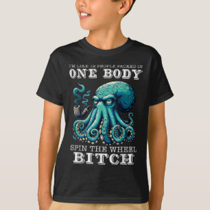 Ich bin wie 12 Leute in einem Körper gepackt und d T-Shirt