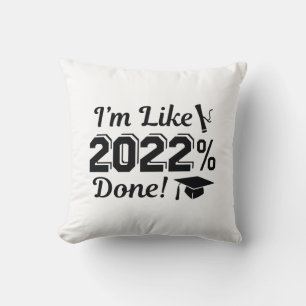 Ich bin wie 2022 Prozent fertig Kissen