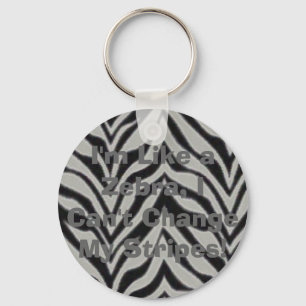 Ich bin wie ein Zebra, ich kann meinen Stri nicht Schlüsselanhänger