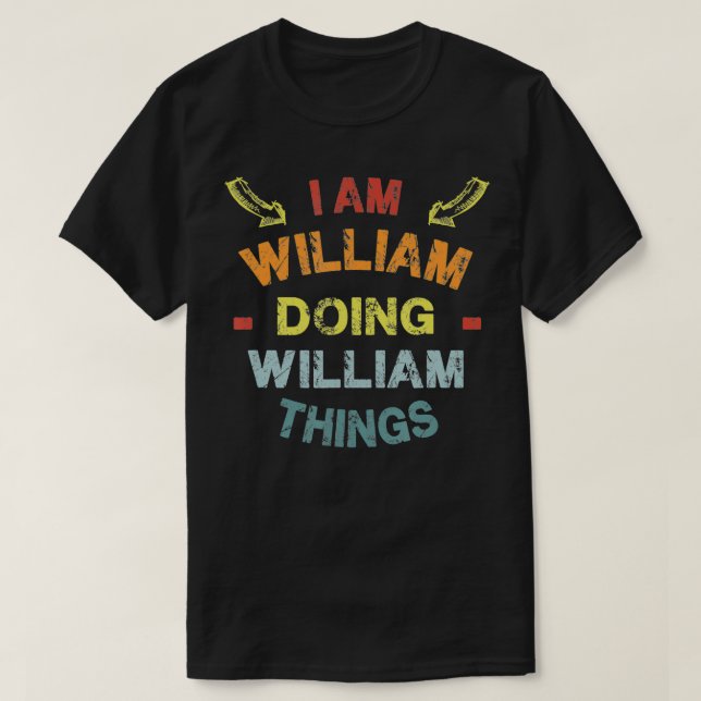 Ich bin William Doing William Things Cooler Funny  T-Shirt (Design vorne)