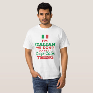 Ich bin wir tue nicht italienisch, die ruhige T-Shirt